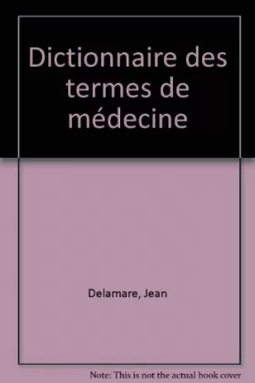Couverture du produit · Dictionnaire des termes de médecine