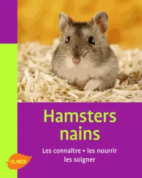 Couverture du produit · Hamsters nains. Les connaitre, les nourrir, les soigner