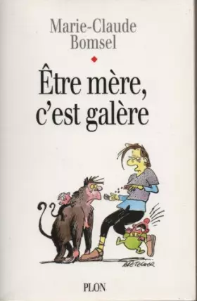 Couverture du produit · Être mère, c'est galère