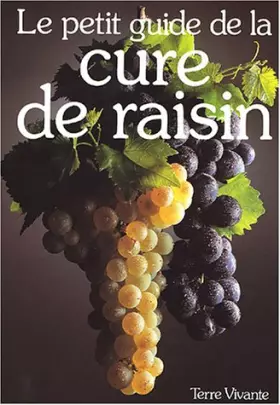 Couverture du produit · Le petit guide de la cure de raisin