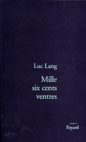 Couverture du produit · Mille six cents ventres - Prix Goncourt des Lycéens 1998