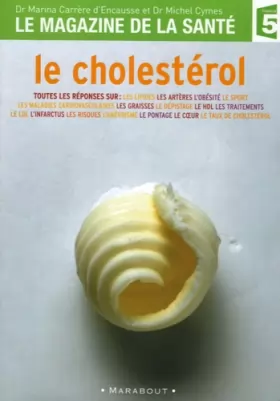 Couverture du produit · Le cholesterol (Magazine de la santé)