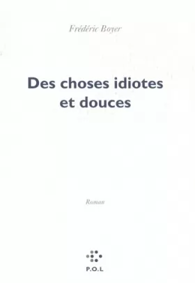 Couverture du produit · Des choses idiotes et douces