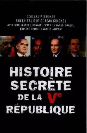 Couverture du produit · Histoire secrète de la Vè république