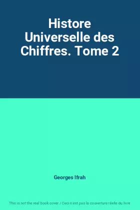 Couverture du produit · Histore Universelle des Chiffres. Tome 2