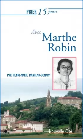 Couverture du produit · Prier 15 jours avec Marthe Robin