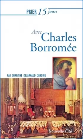 Couverture du produit · Prier 15 jours avec Charles Borromée