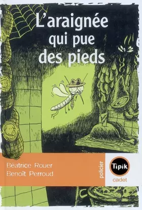Couverture du produit · L'araignée qui pue des pieds !