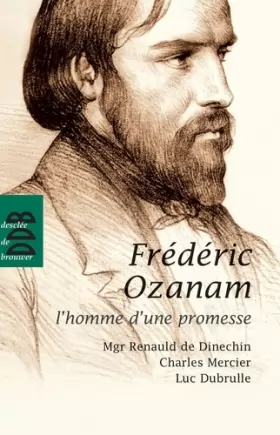 Couverture du produit · Fréderic Ozanam: L'homme d'une promesse