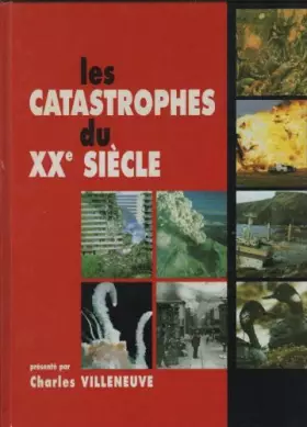 Couverture du produit · Les catastrophes du XX eme siècle