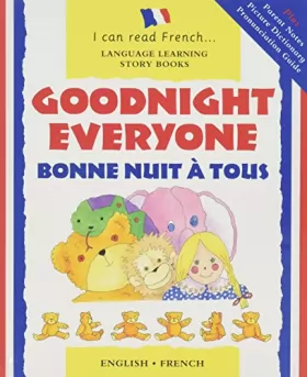 Couverture du produit · Bonne Nuit a Tous: Goodnight Everyone (I Can Read French) (I Can Read French: Language Learning Story Books) (French and Englis