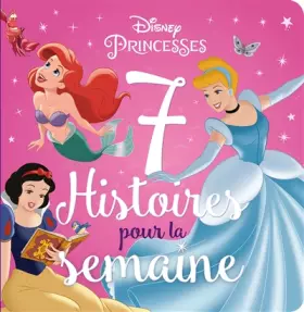 Couverture du produit · DISNEY PRINCESSES - 7 Histoires pour la semaine