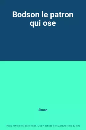 Couverture du produit · Bodson le patron qui ose