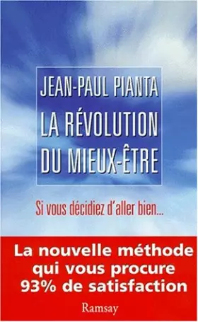 Couverture du produit · La revolution du mieux-etre : Si vous décidiez d'aller bien, la nouvelle méthode qui vous procure 93% de satisfaction