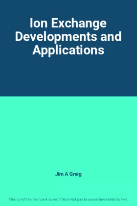 Couverture du produit · Ion Exchange Developments and Applications