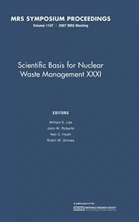 Couverture du produit · Scientific Basis for Nuclear Waster Management XXXI: Volume 1107