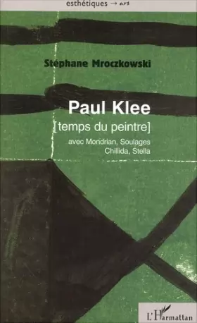 Couverture du produit · PAUL KLEE [temps du peintre] avec Mondrian, Soulages, Chillida, Stella