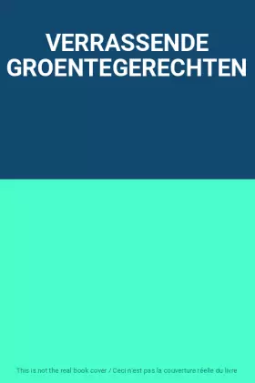 Couverture du produit · VERRASSENDE GROENTEGERECHTEN