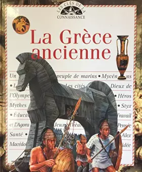Couverture du produit · La Grèce ancienne (Les clés de la connaissance)