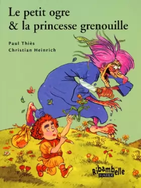 Couverture du produit · Le Petit Ogre et la princesse grenouille