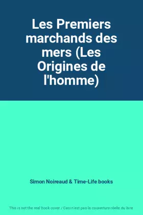Couverture du produit · Les Premiers marchands des mers (Les Origines de l'homme)
