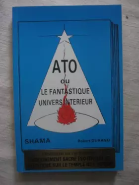 Couverture du produit · ATO ou le fantastique univers intérieur
