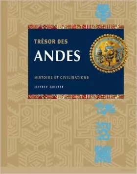 Couverture du produit · Trésors des Andes : Histoire et civilisations