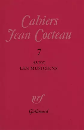 Couverture du produit · Cahiers Jean Cocteau, 7 : Avec les musiciens