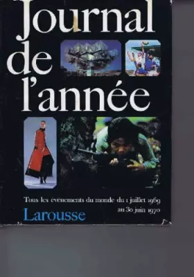 Couverture du produit · Journal de l' année tous les évenements du monde du 1 er juillet 1969 au 30 juin 1970