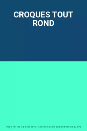 Couverture du produit · CROQUES TOUT ROND