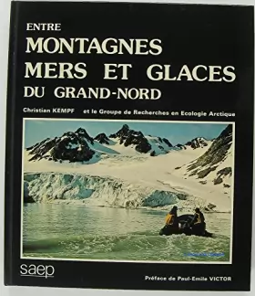 Couverture du produit · Entre montagnes, mers et glaces du Grand-Nord