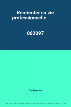 Couverture du produit · Reorienter sa vie professionnelle                                                             062097