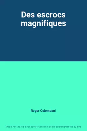 Couverture du produit · Des escrocs magnifiques