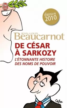 Couverture du produit · De César à Sarkozy : L'étonnante histoire des noms du pouvoir