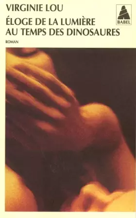 Couverture du produit · Eloge de la lumière au temps des dinosaures