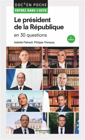 Couverture du produit · Le président de la République en 30 questions