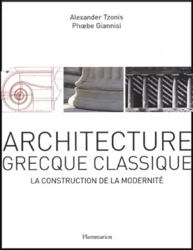 Couverture du produit · Architecture grecque classique : La construction de la modernité