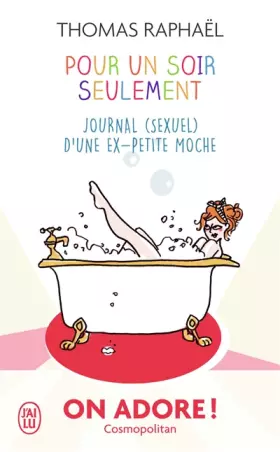Couverture du produit · Pour un soir seulement : Journal (sexuel) d'une ex-petite moche
