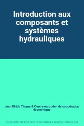 Couverture du produit · Introduction aux composants et systèmes hydrauliques