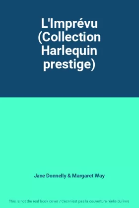 Couverture du produit · L'Imprévu (Collection Harlequin prestige)