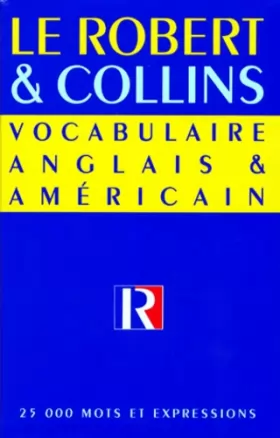 Couverture du produit · Le Robert et Collins : vocabulaire anglais et américain