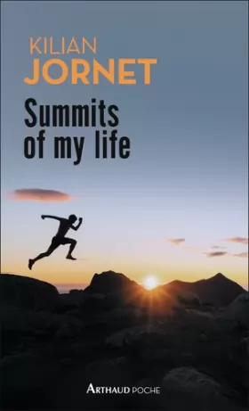 Couverture du produit · Summits of my life: Rêves et défis en montagne