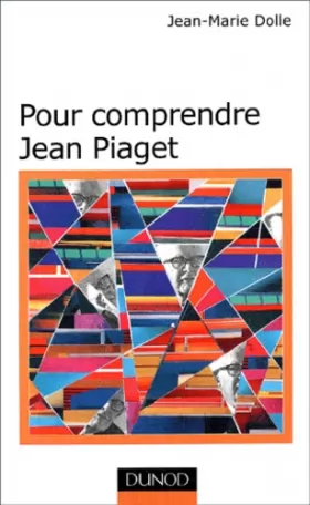 Couverture du produit · Pour comprendre Jean Piaget. 3ème édition