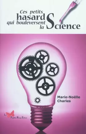 Couverture du produit · CES PETITS HASARDS QUI BOULEVERSENT LA SCIENCE