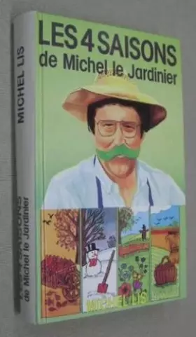 Couverture du produit · Les Quatre saisons de Michel le jardinier