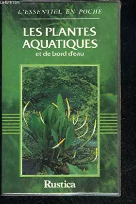 Couverture du produit · LES PLANTES AQUATIQUES ET DE BORD DE L'EAU
