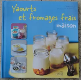 Couverture du produit · Yaourts et fromages frais maison