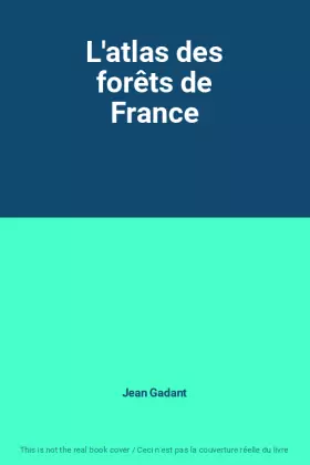 Couverture du produit · L'atlas des forêts de France