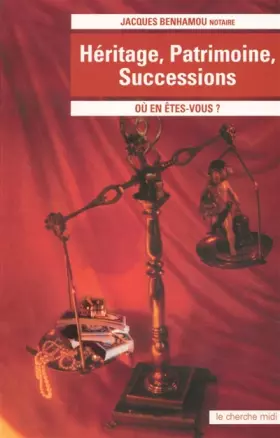 Couverture du produit · Héritage, Patrimoine, Successions : Où en êtes-vous ?
