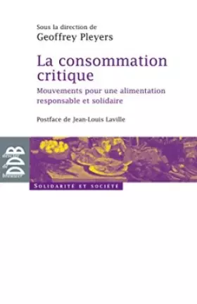 Couverture du produit · La consommation critique: Mouvements pour une alimentation responsable et solidaire